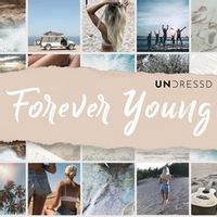 Undressd feat. Ellie May — Forever Young (Lizot Remix)