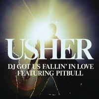 Usher — DJ Got Us Fallin' In Love (feat. Pitbull)