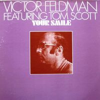 Victor Feldman — Your Smile (feat. Tom Scott)