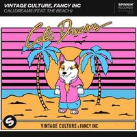 Vintage Culture, Fancy Inc — Cali Dreams (Feat. The Beach)