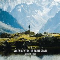 VOLEN SENTIR — Le Saint Graal