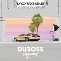 Duboss — Voyage, Voyage (Imanbek Edit) (Magnit edition)