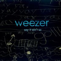 Weezer — Say It Ain't So