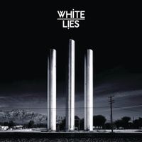White Lies — To Lose My Life