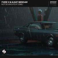 YVES V — NOT SO BAD